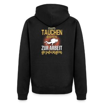 Zum Tauchen geboren zur Arbeit gezwungen - Unisex Premium Bio Zip Hoodie - Schwarz - Hinten - Nico (187cm)