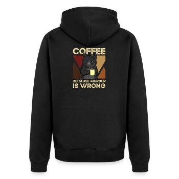 Coffee Because Murder Is Wrong Cat - Unisex Premium Organic Zip Hoodie - black - Back - Nico (187cm)