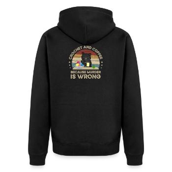 Crochet And Coffee Because Murder Is Wrong - Unisex Premium Organic Zip Hoodie - black - Back - Nico (187cm)
