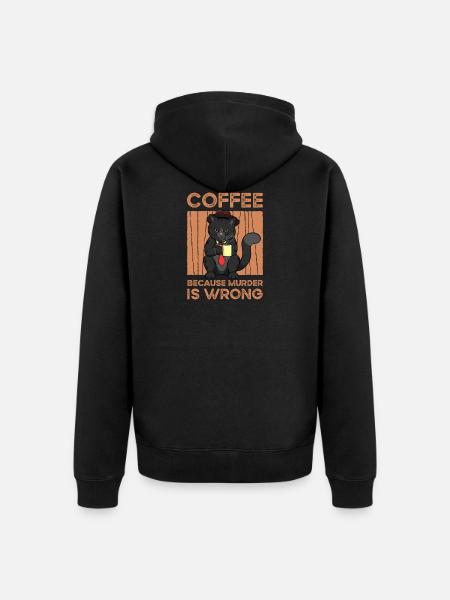 Coffee Because Murder Is Wrong - Unisex Premium Organic Zip Hoodie - black