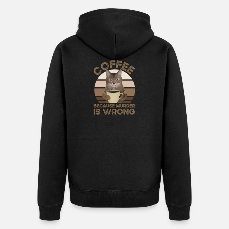 Coffee Because Murder Is Wrong - Veste à capuche bio Premium Unisexe - noir