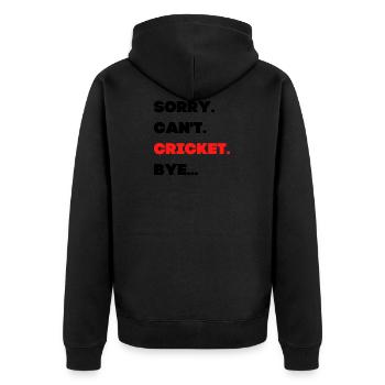 Sorry. Can't. Cricket. Bye. - Unisex Premium Organic Zip Hoodie - black - Back - Nico (187cm)