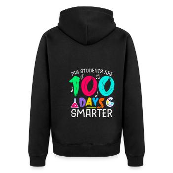 My Students Are 100 Days Smarter Teacher - Unisex Premium Organic Zip Hoodie - black - Back - Nico (187cm)