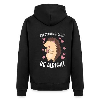 Hedgie Everything Quill Be Okay Hedgehog - Unisex Premium Organic Zip Hoodie - black - Back - Nico (187cm)