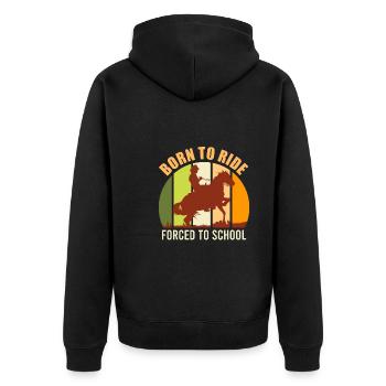 Born to ride Forced to school - Unisex Premium Organic Zip Hoodie - black - Back - Nico (187cm)