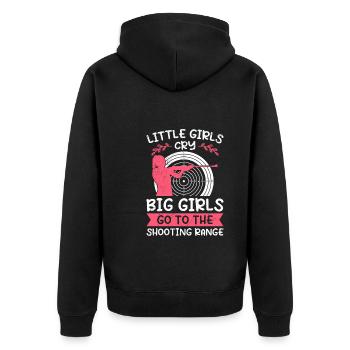 Little girls cry Big ones go to the shooting range - Unisex Premium Organic Zip Hoodie - black - Back - Nico (187cm)