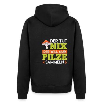 Der tut nix der will nur Pilze sammeln Pilzsammler - Unisex Premium Bio Zip Hoodie - Schwarz - Hinten - Nico (187cm)