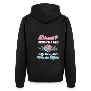 Dirndl brauch I ned hob gnua Holz vor da Hüttn - Unisex Premium Bio Zip Hoodie - Schwarz - Hinten - Nico (187cm)