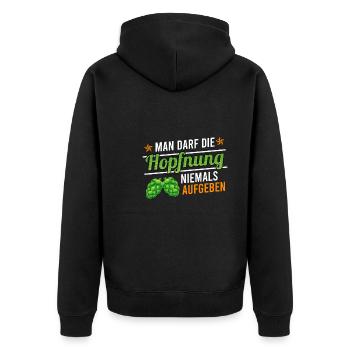 Man darf die Hopfnung niemals aufgeben - Unisex Premium Bio Zip Hoodie - Schwarz - Hinten - Nico (187cm)