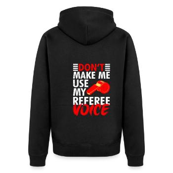 Don't let me use my referee's voice - Unisex Premium Organic Zip Hoodie - black - Back - Nico (187cm)