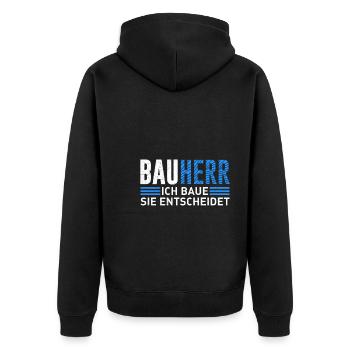 Bauherr ich baue Sie entscheidet Eigenheim - Unisex Premium Bio Zip Hoodie - Schwarz - Hinten - Nico (187cm)