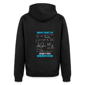 Quelle partie des mathématiques ne comprenez-vous pas? - Veste à capuche bio Premium Unisexe - noir - Dos - Nico (187cm)