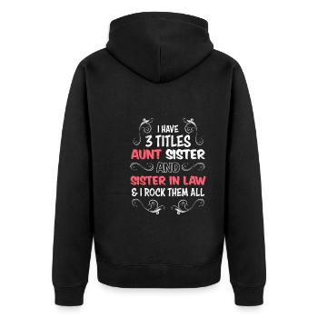 J’ai 3 titres belle-sœur et tante - Veste à capuche bio Premium Unisexe - noir - Dos - Nico (187cm)