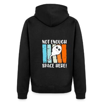 Nicht genug Platz hier Baby Geburt Spermium - Unisex Premium Bio Zip Hoodie - Schwarz - Hinten - Nico (187cm)