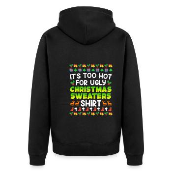 Zu heiß für Ugly Christas Sweater Xmas - Unisex Premium Bio Zip Hoodie - Schwarz - Hinten - Nico (187cm)