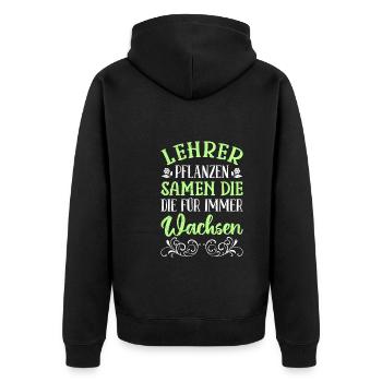 Lehrer pflanzen Samen die wachsen Lehrer - Unisex Premium Bio Zip Hoodie - Schwarz - Hinten - Nico (187cm)