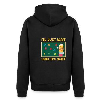 Lehrerin Ich warte bis es leise ist Klasse Lehrer - Unisex Premium Bio Zip Hoodie - Schwarz - Hinten - Nico (187cm)
