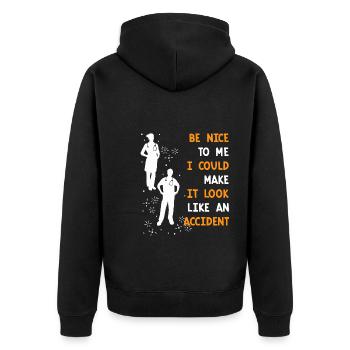 Be nice it could be accident nurse - Unisex Premium Organic Zip Hoodie - black - Back - Nico (187cm)