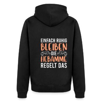 Ruhig bleiben die Hebamme regelt das Hebamme - Unisex Premium Bio Zip Hoodie - Schwarz - Hinten - Nico (187cm)