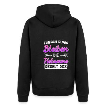 Ruhig bleiben die Hebamme regelt das Hebamme - Unisex Premium Bio Zip Hoodie - Schwarz - Hinten - Nico (187cm)