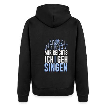 Chor Musiker Mir reichts ich geh singen - Unisex Premium Bio Zip Hoodie - Schwarz - Hinten - Nico (187cm)
