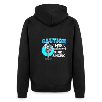 Be careful, I might start singing spontaneously - Unisex Premium Organic Zip Hoodie - black - Back - Nico (187cm)
