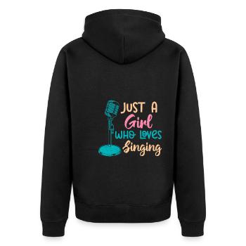 Just a girl who loves to sing singer sing - Unisex Premium Organic Zip Hoodie - black - Back - Nico (187cm)
