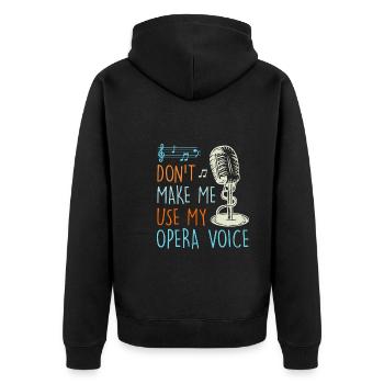 Don't let me sing in my operatic voice - Unisex Premium Organic Zip Hoodie - black - Back - Nico (187cm)