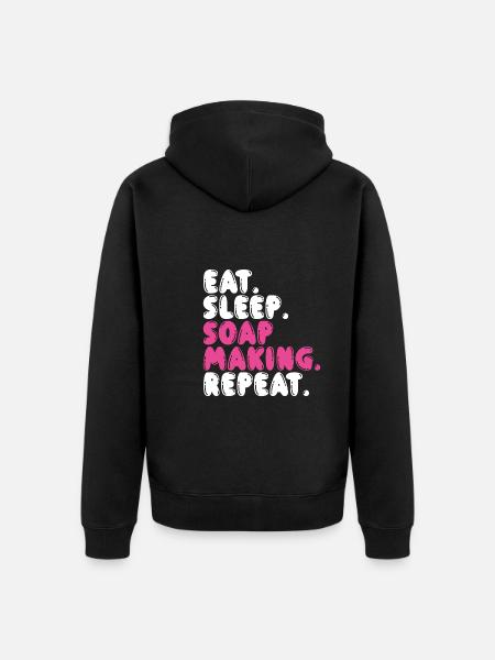 Eating Sleep Making Soap - Unisex Premium Organic Zip Hoodie - black