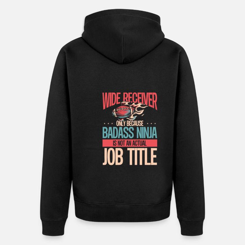 Wide Receiver Ist Ein Ninja - Unisex Premium Bio Zip Hoodie - Schwarz