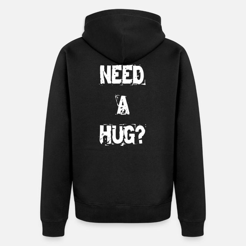 Need a Hug ? - Veste à capuche bio Premium Unisexe - noir