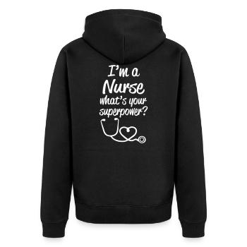 I m a Nurse what s your superpower - Unisex Premium Organic Zip Hoodie - black - Back - Nico (187cm)