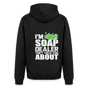 I'm Soap Dealer They Told You About - Unisex Premium Bio Zip Hoodie - Schwarz - Hinten - Nico (187cm)