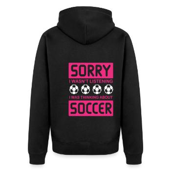 I Wasn't Listening I Was Thinking About Soccer - Unisex Premium Bio Zip Hoodie - Schwarz - Hinten - Nico (187cm)