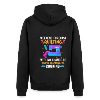 Weekend Forecast Quilting With No Change Of House - Unisex Premium Organic Zip Hoodie - black - Back - Nico (187cm)