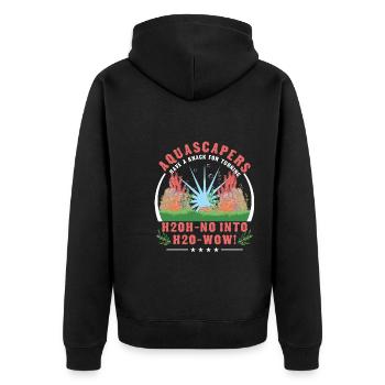 Aquascaper haben ein Händchen dafür, -no in -wow zu verwandeln - Unisex Premium Bio Zip Hoodie - Schwarz - Hinten - Nico (187cm)