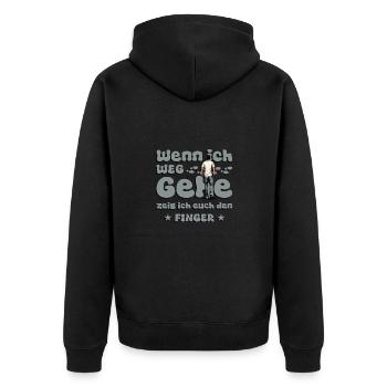Wenn Ich weg gehe , zeig ich euch den Finger - Unisex Premium Bio Zip Hoodie - Schwarz - Hinten - Nico (187cm)