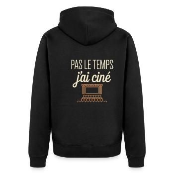 Pas Le Temps J'ai Ciné Phrase Amusante Geek - Veste à capuche bio Premium Unisexe - noir - Dos - Nico (187cm)