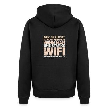 Wer Braucht Schon Freunde, Wenn Man Eine... - Unisex Premium Bio Zip Hoodie - Schwarz - Hinten - Nico (187cm)