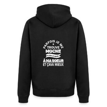 Parfois je me trouve moche soeur t-shirt drôle - Veste à capuche bio Premium Unisexe - noir - Dos - Nico (187cm)
