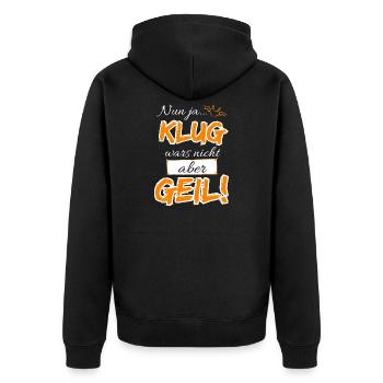 Nun ja KLUG war's nicht aber GEIL - Unisex Premium Bio Zip Hoodie - Schwarz - Hinten - Nico (187cm)