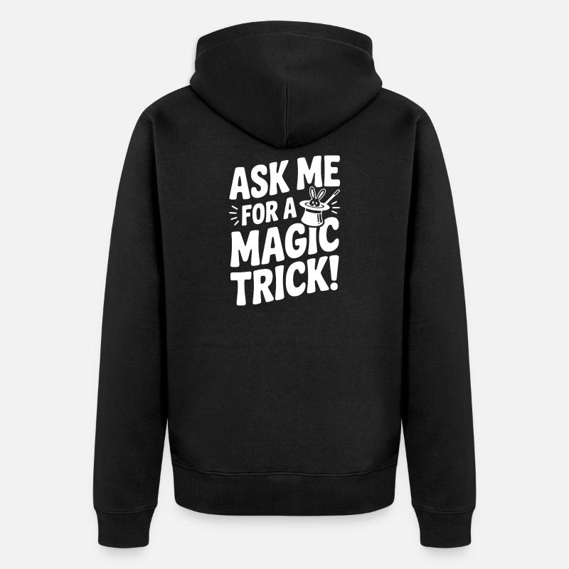 Demande-moi un tour de magie ! - Veste à capuche bio Premium Unisexe - noir