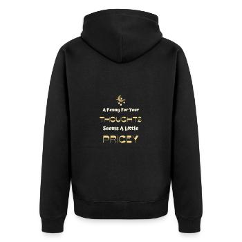 Ein Penny für Ihre Gedanken scheint ein wenig teuer - Unisex Premium Bio Zip Hoodie - Schwarz - Hinten - Nico (187cm)