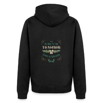 Sei nett zu dem Lehrer, der Weihnachtsmann Weihnachten beobachtet - Unisex Premium Bio Zip Hoodie - Schwarz - Hinten - Nico (187cm)