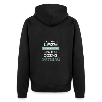 I'm Not Lazy I Just Really Enjoy Doing Nothing - Unisex Premium Organic Zip Hoodie - black - Back - Nico (187cm)