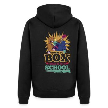 Born To Box forcé d’aller à l’école - Veste à capuche bio Premium Unisexe - noir - Dos - Nico (187cm)