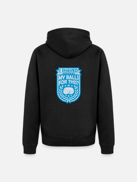 I shaved my balls - Unisex Premium Organic Zip Hoodie - black
