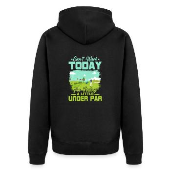 Can't Work Today I'm Feeling A Little Under Par Go - Unisex Premium Organic Zip Hoodie - black - Back - Nico (187cm)