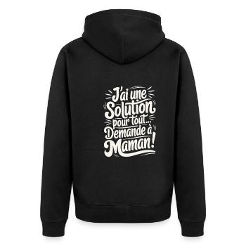 J'ai une Solution Pour Tout Demande à Maman - Veste à capuche bio Premium Unisexe - noir - Dos - Nico (187cm)