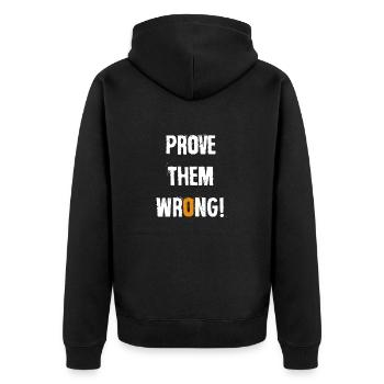 Prove them wrong - Unisex Premium Bio Zip Hoodie - Schwarz - Hinten - Nico (187cm)